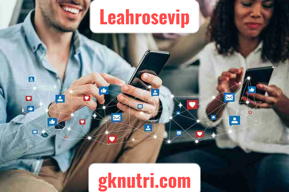 Leahrosevip: Inside the Life of a Digital Star