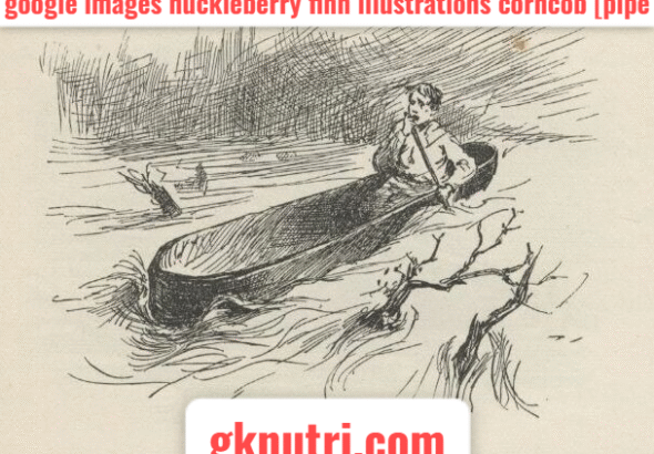 Google Images Huckleberry Finn Illustrations Corncob Pipe
